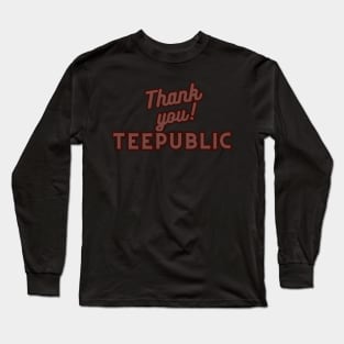 Thank You  Tee Public Long Sleeve T-Shirt